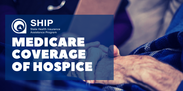 Medicare Coverage of Hospice