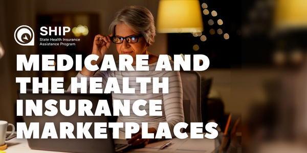Medicare and the Health Insurance Marketplaces