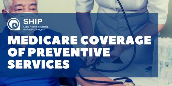 Medicare Coverage of Preventive Services