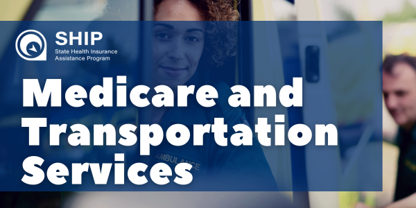 Medicare and Transportation Services