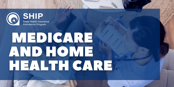 Medicare and Home Health Care