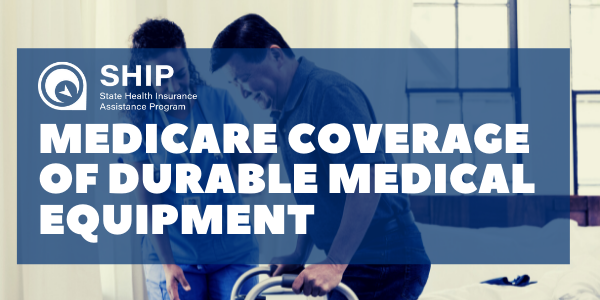 Medicare Coverage of Durable Medical Equipment