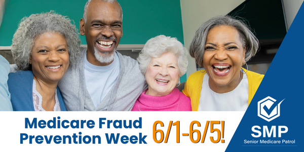 diverse group of older adults smiling together with text Medicare Fraud Prevention Week 6/1-6/5 and SMP logo